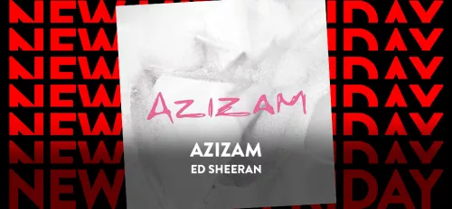 ENERGY New Hits Friday mit Ed Sheeran und "Azizam"