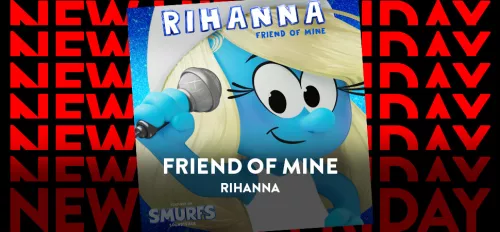 ENERGY New Hits Friday mit Rihanna - "Friend of Mine"